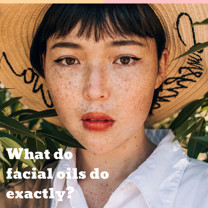 What do facial oils do exactly?