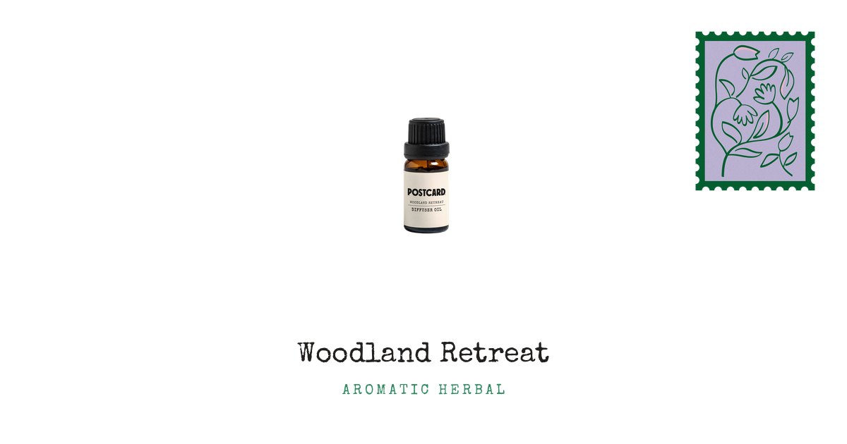 Woodland Retreat Diffuser Oil – Postcard